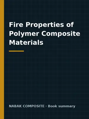 چکیده کتاب Fire Properties of Polymer Composite Materials | رفتار آتش کامپوزیتهای پلیمری