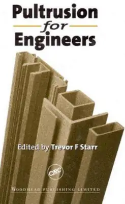 چکیده کتاب Pultrusion for Engineers | مرجع فنی فرآیند پالتروژن
